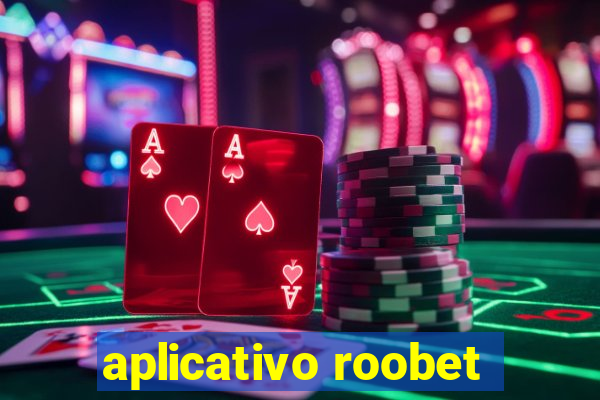 aplicativo roobet